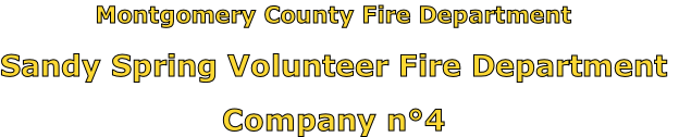 Montgomery County Fire Department

Sandy Spring Volunteer Fire Department

Company n°4