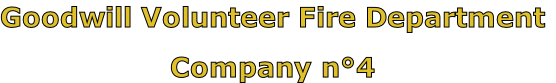 Goodwill Volunteer Fire Department

Company n°4
