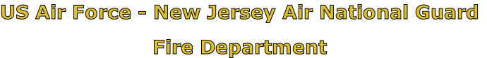 US Air Force - New Jersey Air National Guard

Fire Department