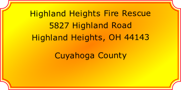 Highland Heights Fire Rescue

5827 Highland Road

Highland Heights, OH 44143

Cuyahoga County