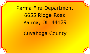 Parma Fire Department

6655 Ridge Road

Parma, OH 44129

Cuyahoga County
