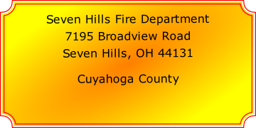 Seven Hills Fire Department

7195 Broadview Road

Seven Hills, OH 44131

Cuyahoga County