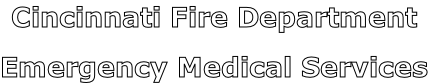 Cincinnati Fire Department

Emergency Medical Services