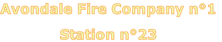 Avondale Fire Company n°1

Station n°23