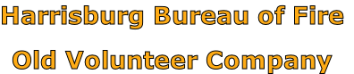 Harrisburg Bureau of Fire

Old Volunteer Company
