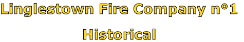 Linglestown Fire Company n°1

Historical