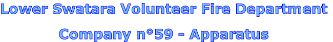 Lower Swatara Volunteer Fire Department

Company n°59 - Apparatus