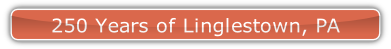 250 Years of Linglestown, PA.