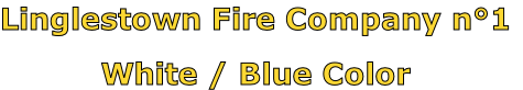 Linglestown Fire Company n°1

White / Blue Color