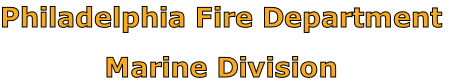 Philadelphia Fire Department

Marine Division