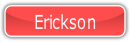 Erickson.
