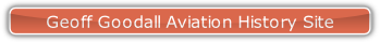 Geoff Goodall Aviation History Site.