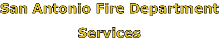 San Antonio Fire Department

Services