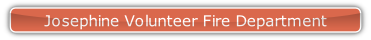Josephine Volunteer Fire Department.