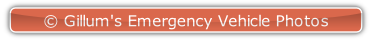 © Gillum's Emergency Vehicle Photos.