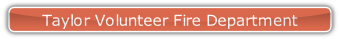 Taylor Volunteer Fire Department.