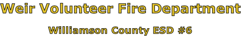 Weir Volunteer Fire Department

Williamson County ESD #6