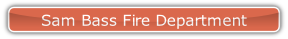 Sam Bass Fire Department.