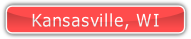 Kansasville, WI.
